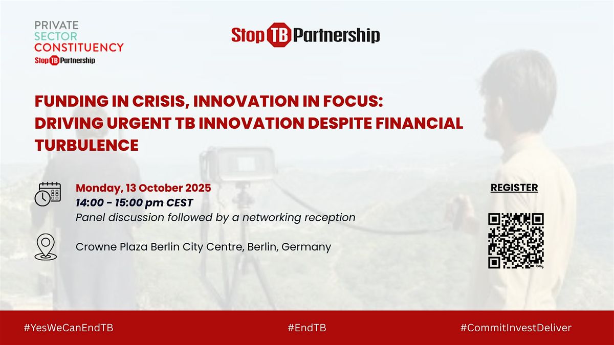 Funding in Crisis, Innovation in Focus: Driving Urgent TB Innovation