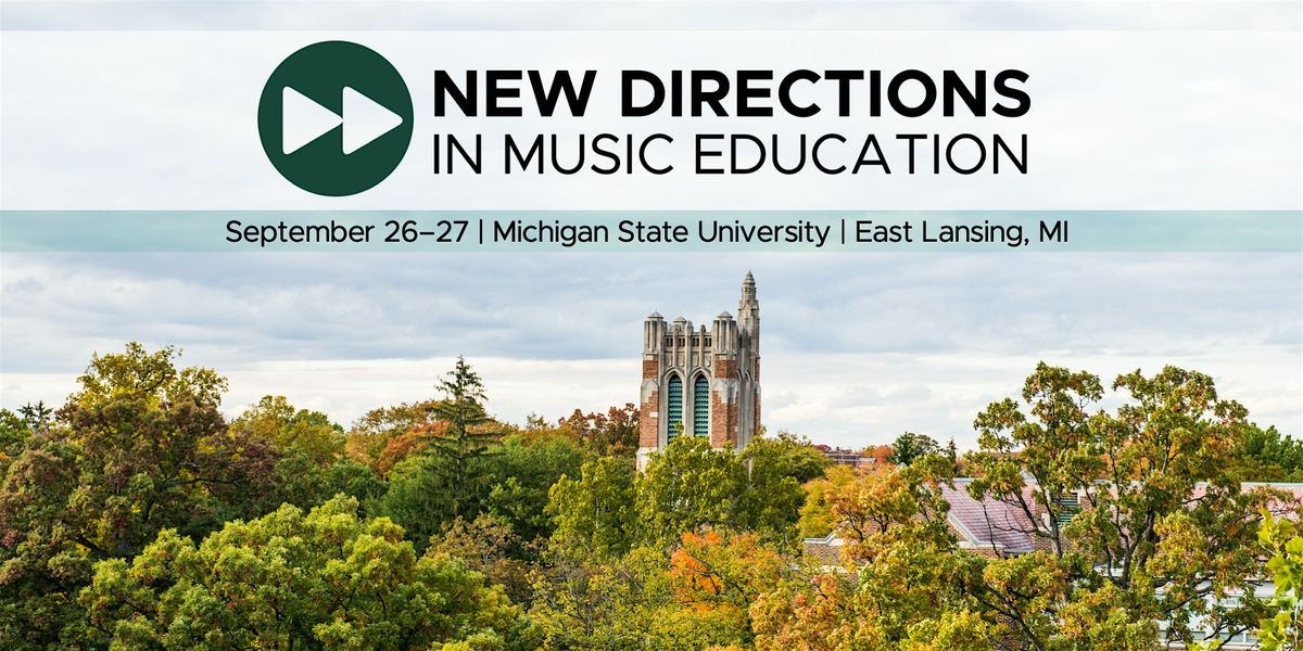 New Directions in Music Education Conference 2025: Cultivating Creativity