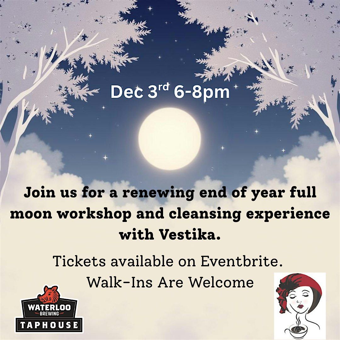 End of Year Full Moon Workshop with Vestika at Waterloo Brewing Taphouse
