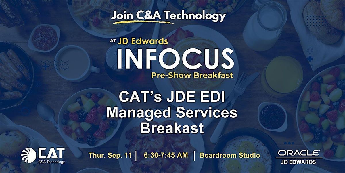 INFOCUS 25 Pre-Show Breakfast - JDE EDI Managed Services