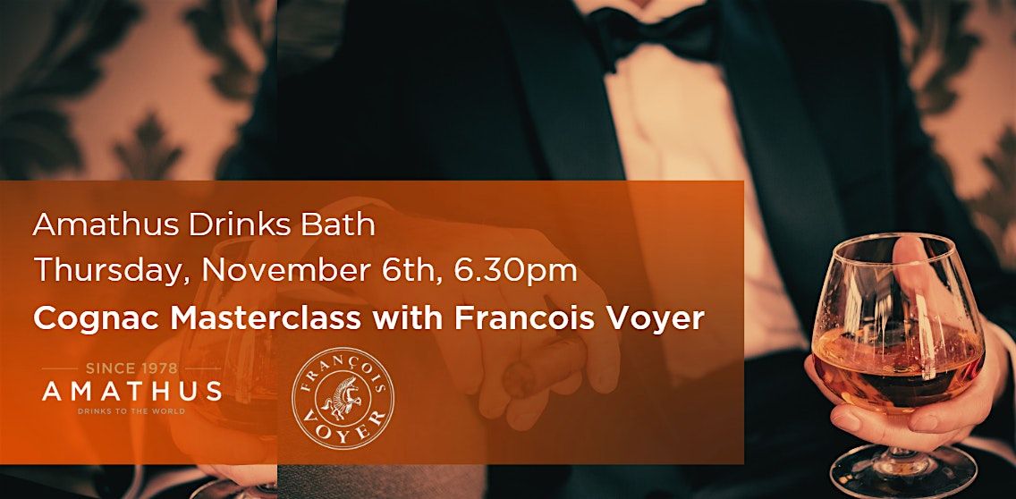 Cognac Masterclass with Voyer Cognac| Amathus Bath