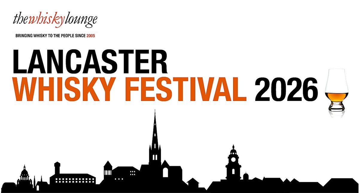 Lancaster Whisky Festival 2026