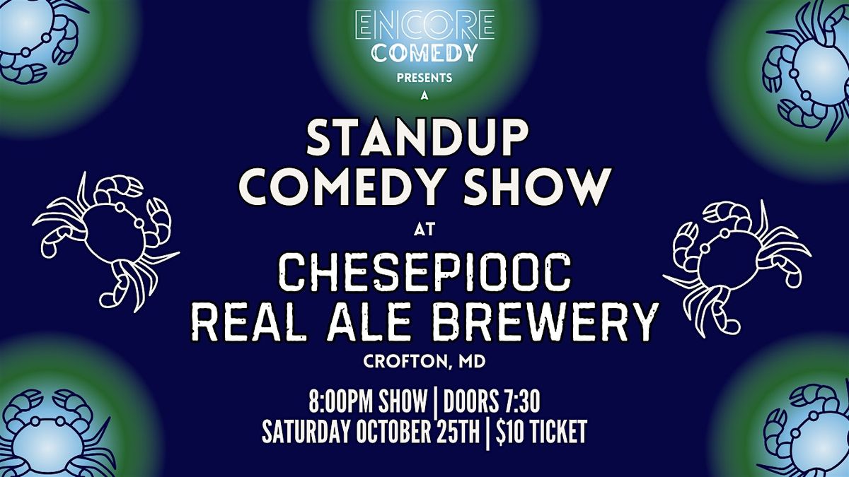 Standup comedy at Chesepiooc Real Ale Brewery! (Crofton, MD)