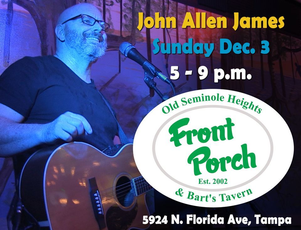 John Allen James LIVE at the Front Porch!