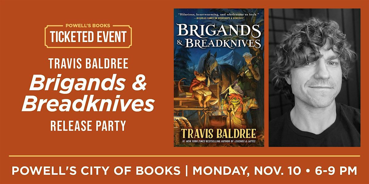 Travis Baldree "Brigands & Breadknives" Release Party