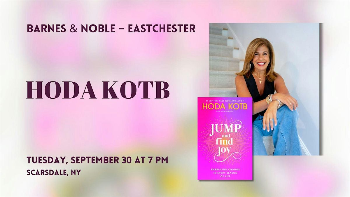 Hoda Kotb Celebrates JUMP AND FIND JOY at Barnes & Noble-Eastchester!