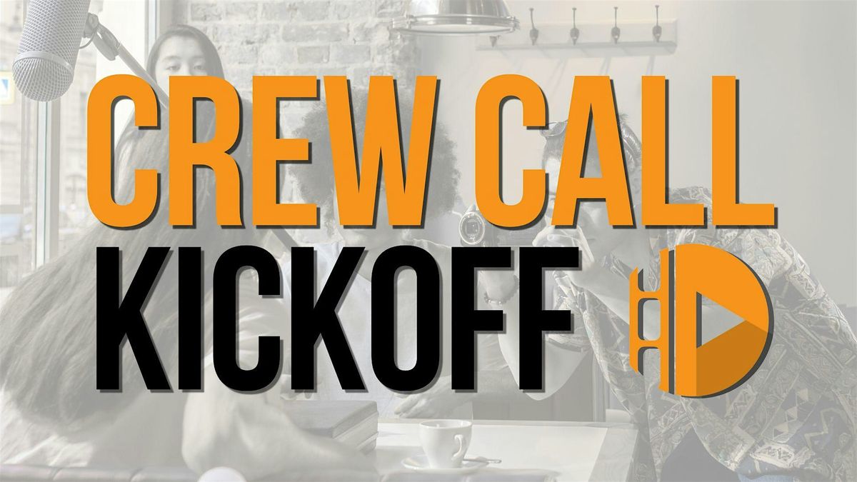 Crew Call Kickoff