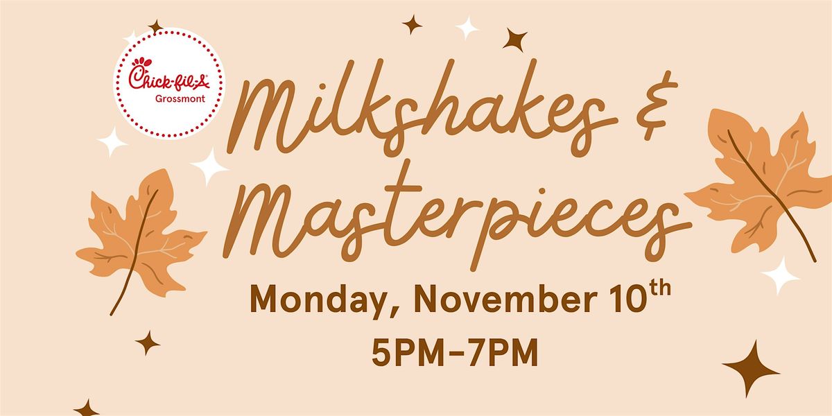 Milkshakes & Masterpieces!