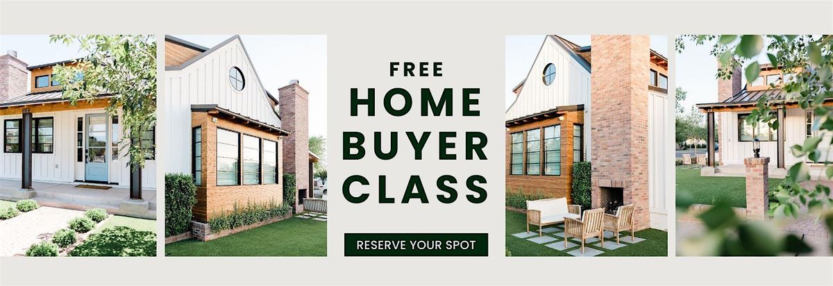 First Time Homebuyer Class FREE LUNCH INCLUDED