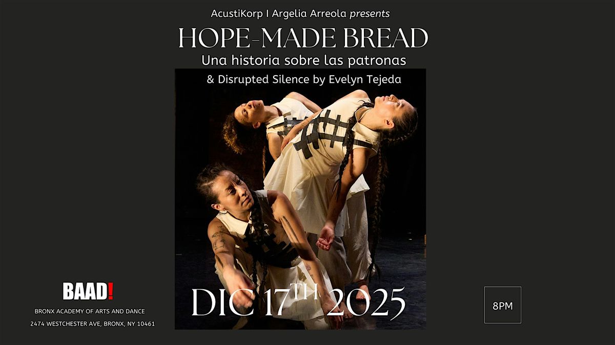 HOPE-MADE BREAD: Una historia sobre Las Patronas & Disrupted Silence