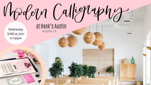 Modern Calligraphy At Hank S Austin Hank S Austin June 23 21 Modern Calligraphy At Hank S Austin Hank S Austin June 23 21