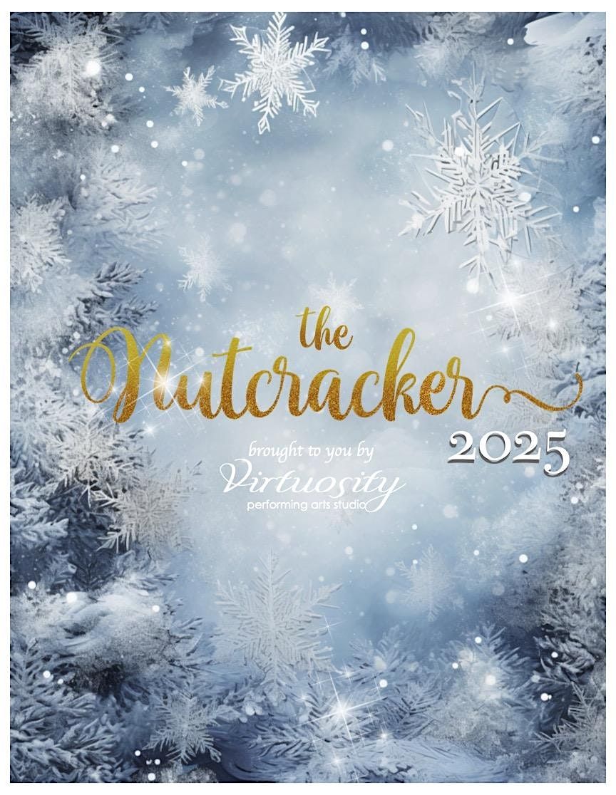 Virtuosity's Nutcracker 12\/6\/2025 @ 6:00
