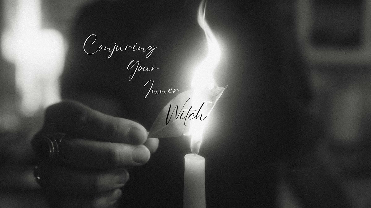Coven Workshop Series: Conjuring Your Inner Witch
