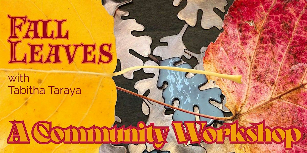 Fall Leaves: A Community Enameling Workshop