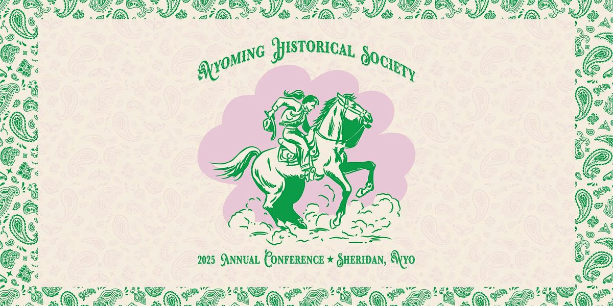 Wyoming Historical Society Annual Conference