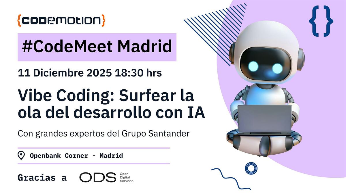 #CodeMeet Madrid: Vibe Coding: Surfear la ola del desarrollo con IA