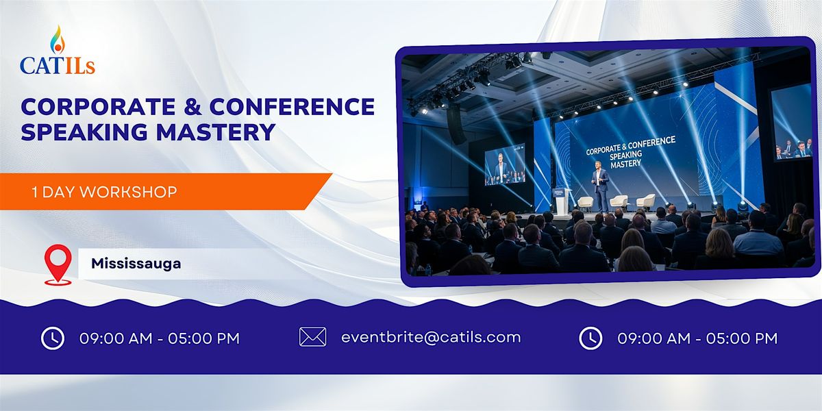 Corporate & Conference Speaking Mastery: 1 Day Session in Mississauga