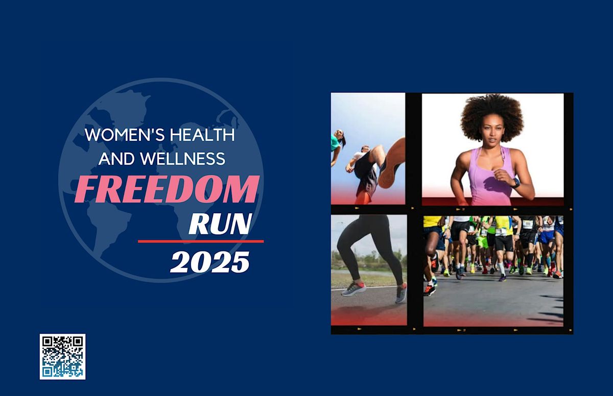 FREEDOM RUN Womens Health and Wellness 5K 2025