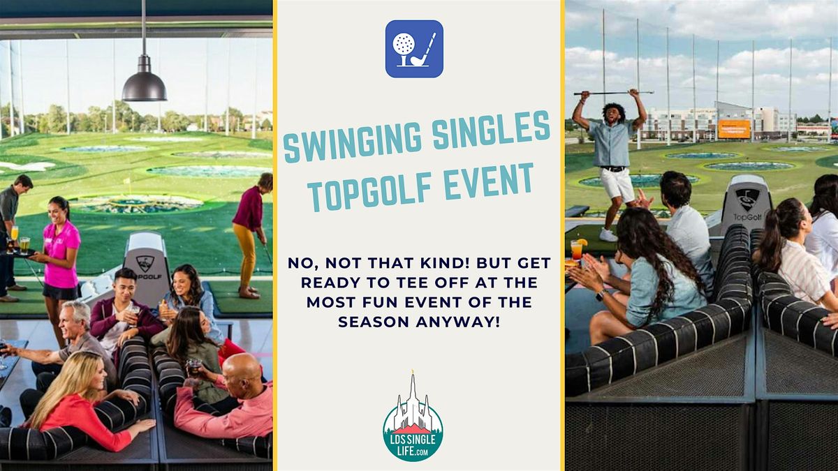 Swinging Singles Topgolf Event