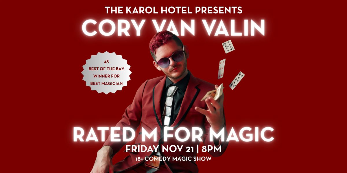 Rated M for Magic: Magic & Comedy Show w\/ Cory Van Valin | The Karol Hotel