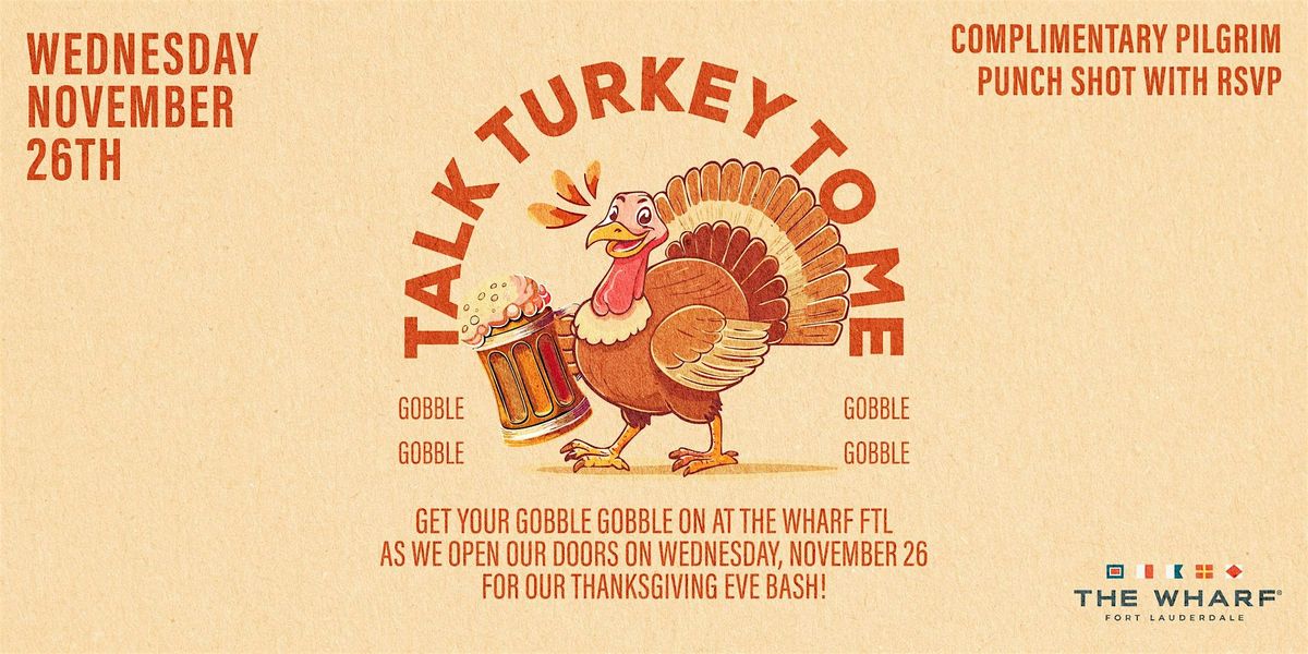 Talk Turkey To Me! Thanksgiving Eve Bash