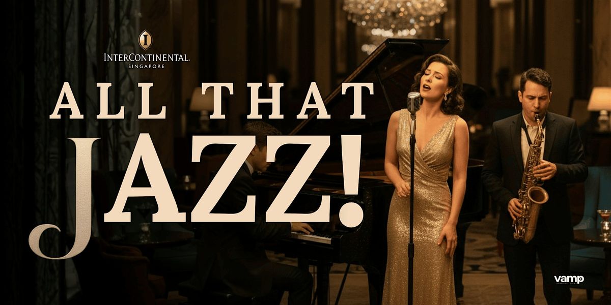All That Jazz at The Lobby Lounge, InterContinental Singapore