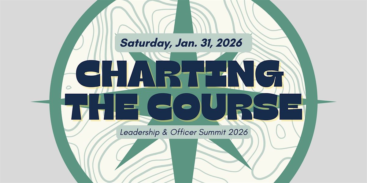 Community Council Leadership and Officer Summit - Charting the Course