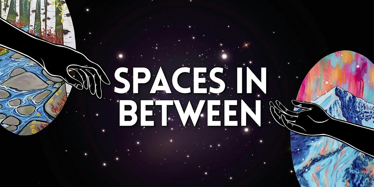 Live Storytelling Event: "Spaces in Between"