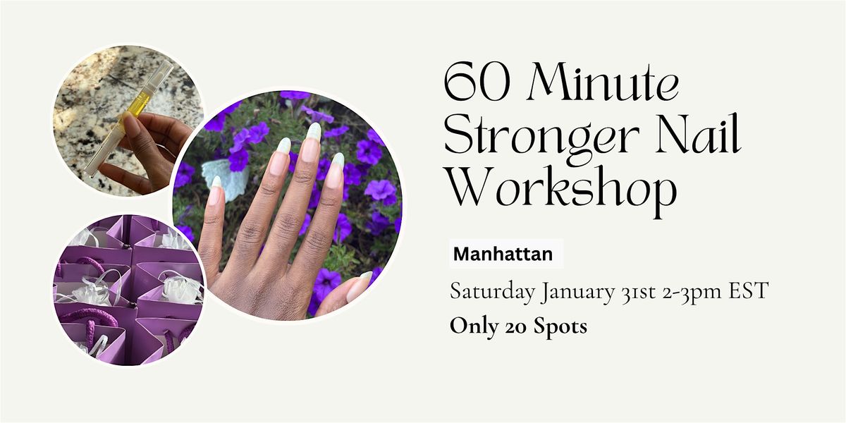 60 Minute Stronger Nail Workshop