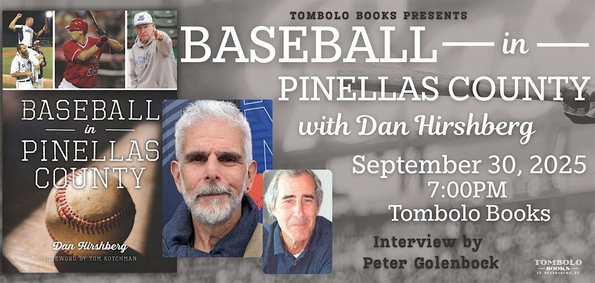 Baseball in Pinellas County: An Evening with Dan Hirshberg