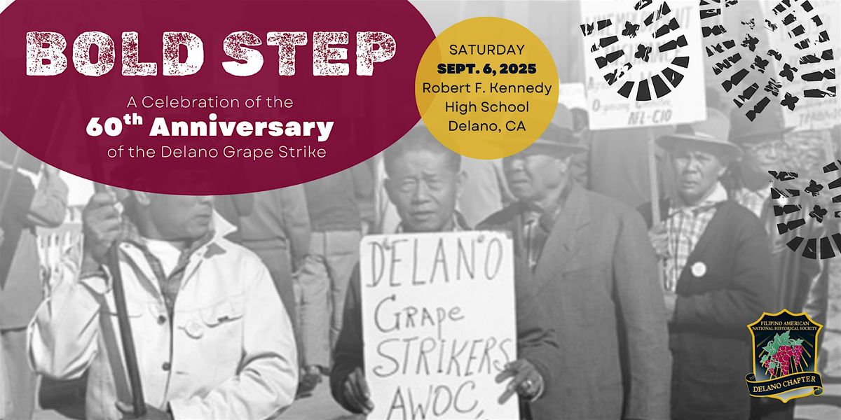 Bold Step: 60th Anniversary of the Delano Grape Strike