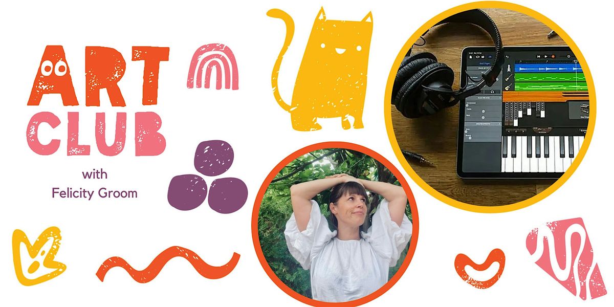 ART CLUB with Felicity Groom