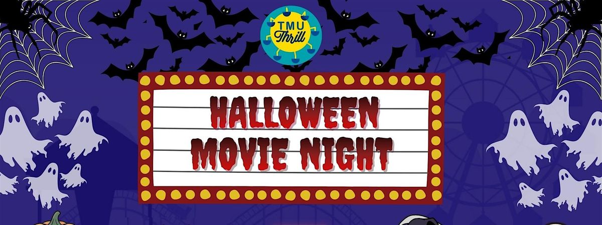 TMU Thrill Club - Halloween Movie Night