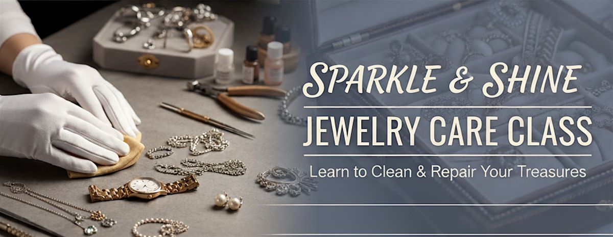 Fix & Shine: Jewelry Care Workshop with ASQQU Founder Julie