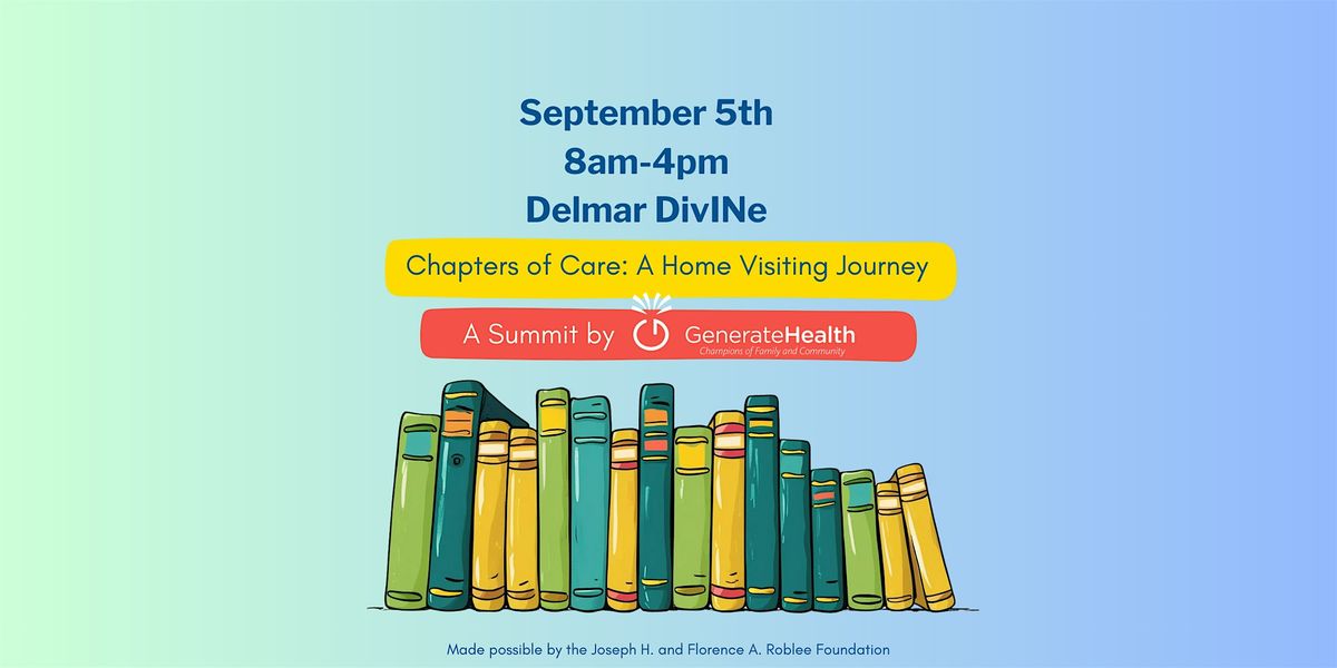 Chapters of Care: A Home Visiting Journey Summit by Generate Health
