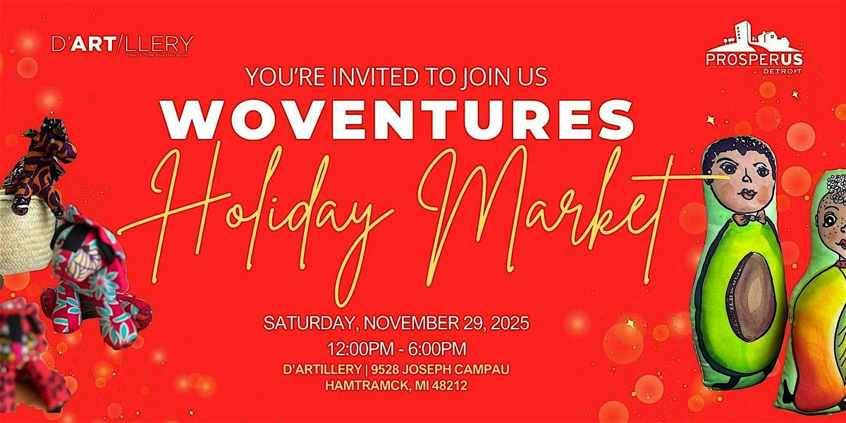 Woventures Holiday Market @ D'Artillery!