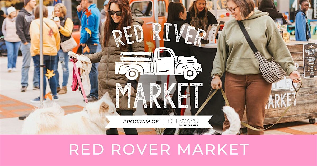 Red Rover Market presented by FM Area Foundation