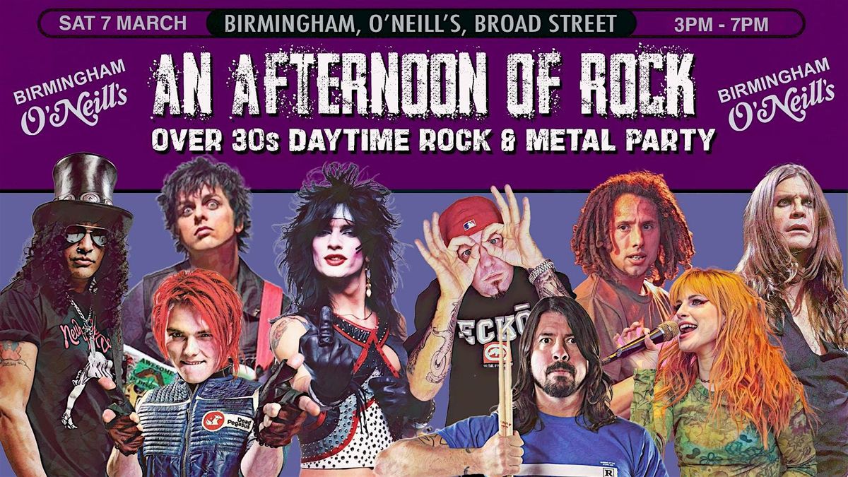Birmingham Rocks BIRMINGHAM An Afternoon of Rock - Rock/Metal for over 30s: 3pm-7pm at O ...