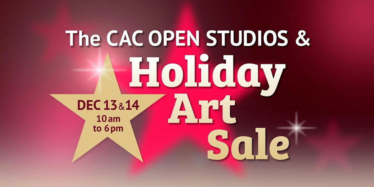 The CAC Open Studios and Holiday Art Sale - Day 1