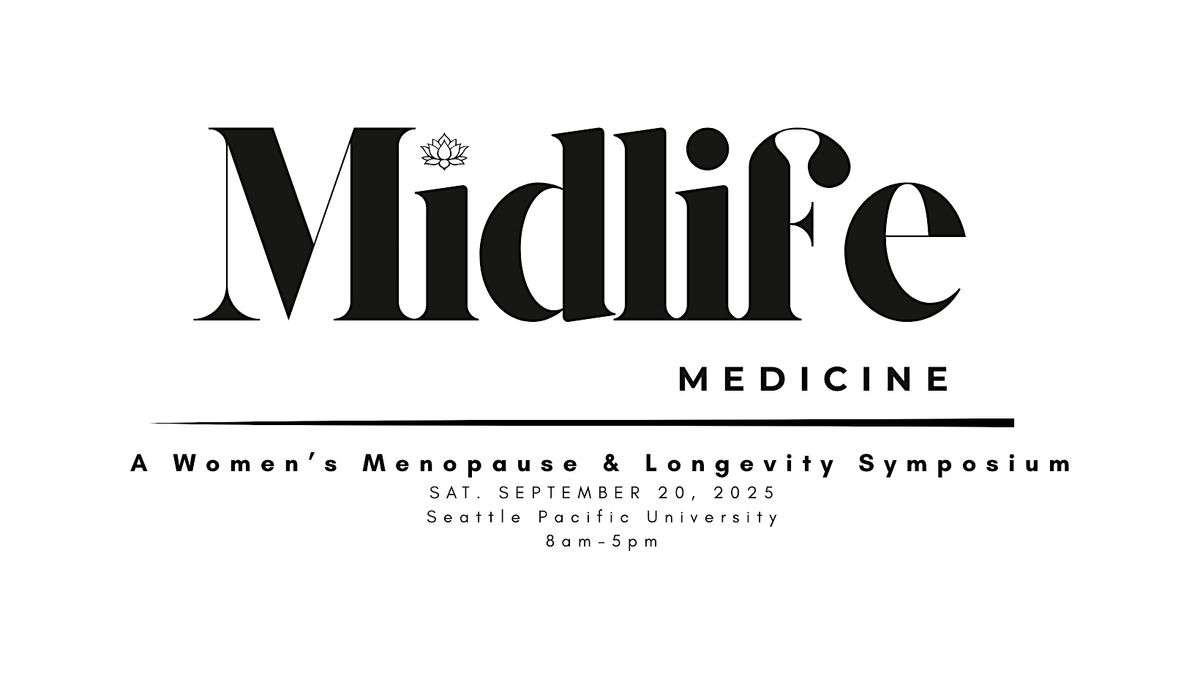 Midlife Medicine: A Menopausal & Longevity Symposium