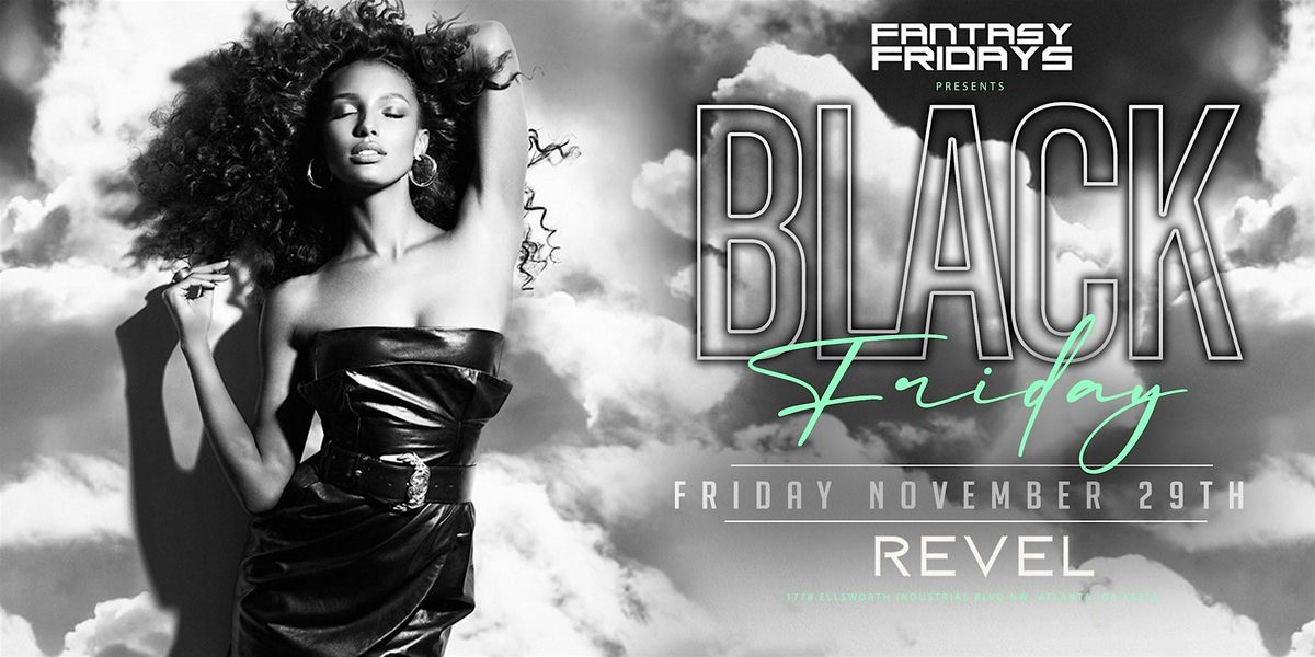 #1 FRIDAY NIGHT PARTY IN ATLANTA AT REVEL ATLANTA FANTASY FRIDAYS