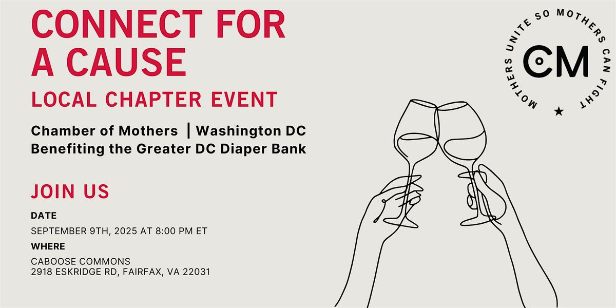 WASHINGTON DC - Chamber of Mothers Local Chapter Event: Connect for a Cause