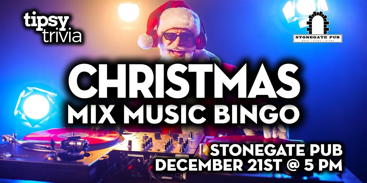 Calgary: Stonegate Pub - Christmas Mix Music Bingo - Dec 21, 5pm