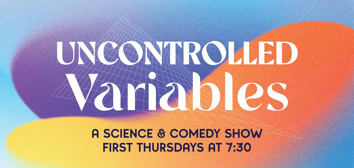 Uncontrolled Variables