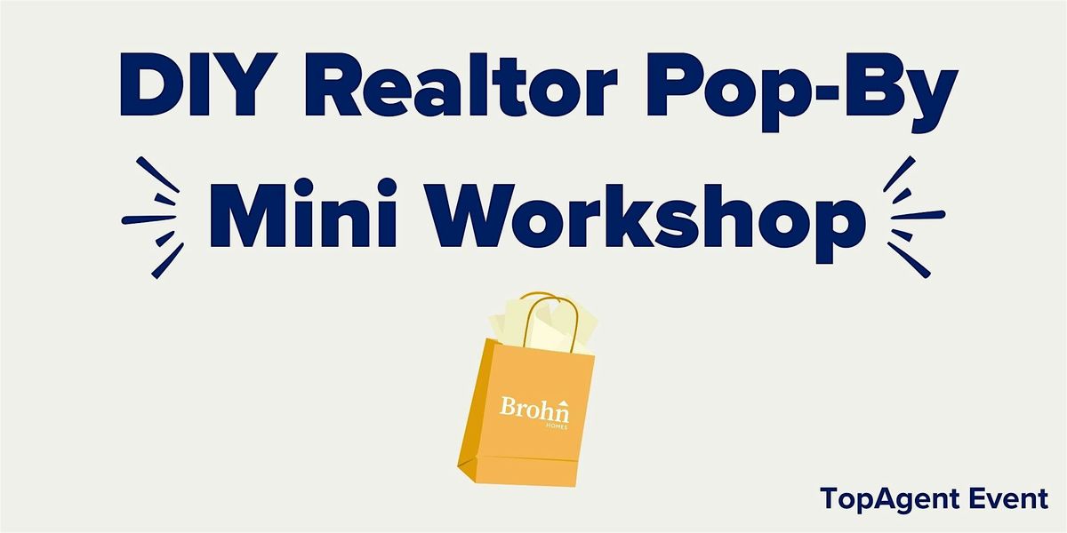 Realtor Pop-By Mini Workshop - Clear Creek