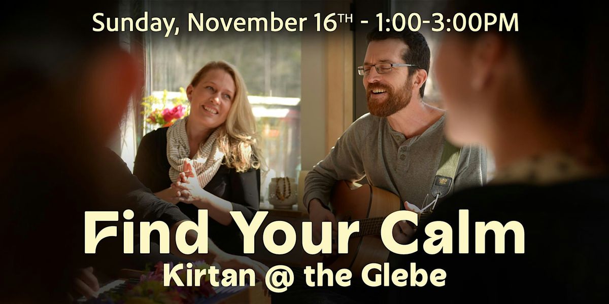 Find Your Calm: Kirtan @ the Glebe
