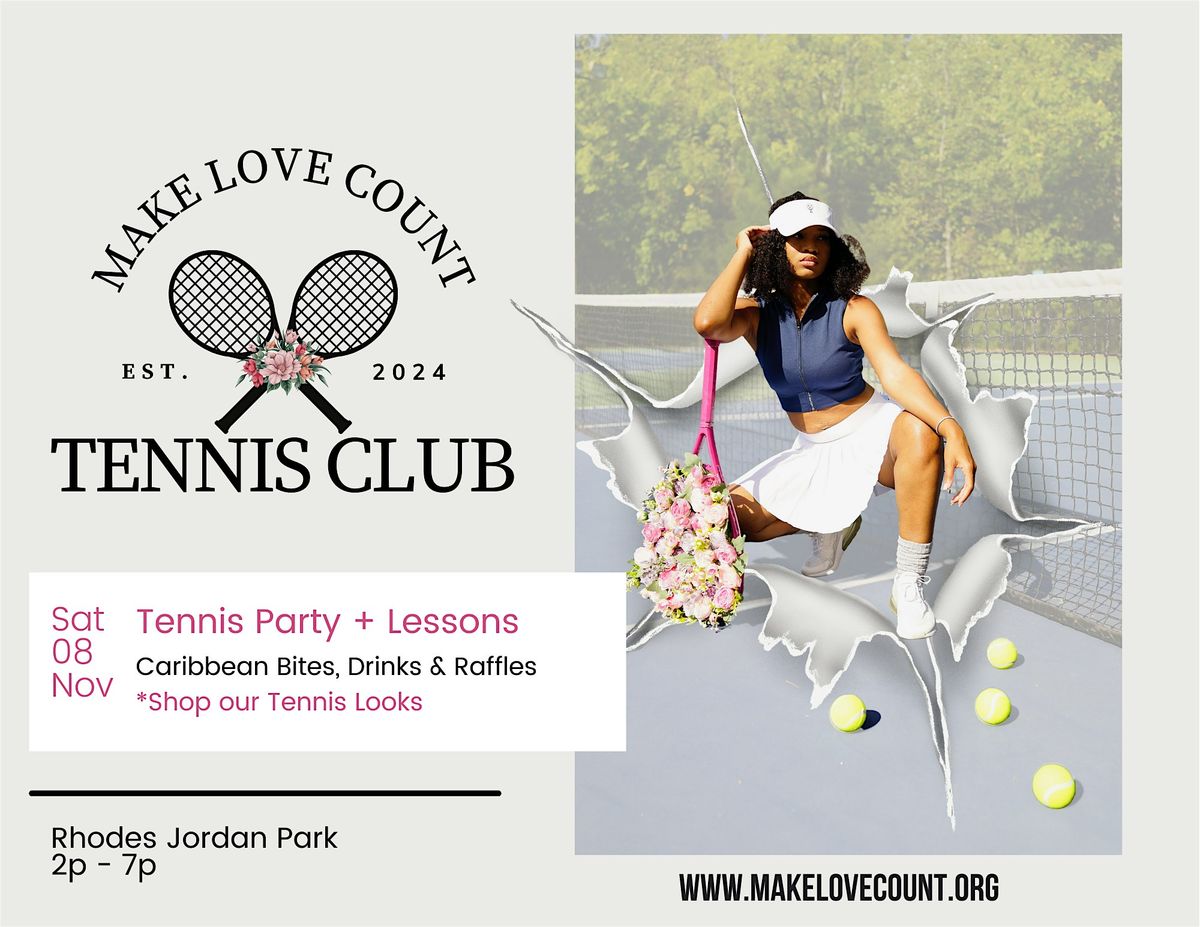 The 2nd Annual 'Make Love Count' Tennis Party