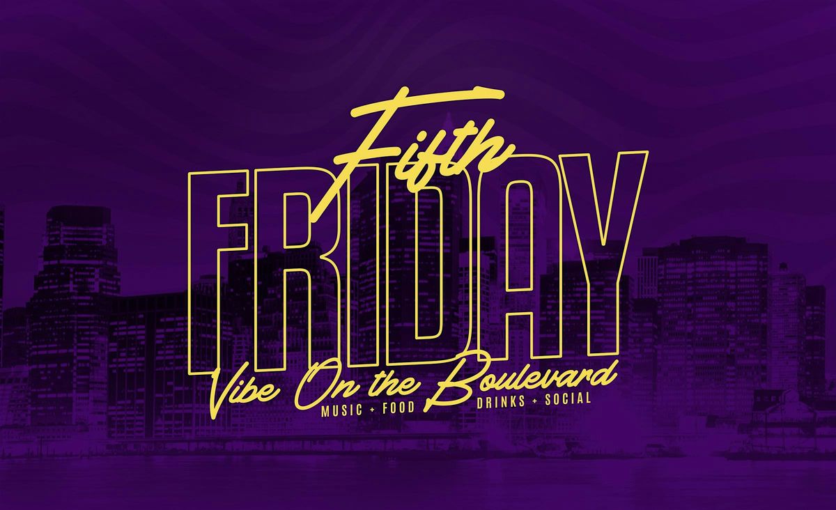 5th Friday: Vibe on the Boulevard