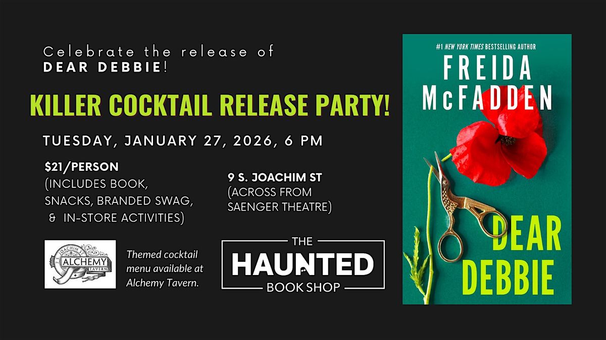 Killer Cocktail Release Party: Dear Debbie by Frieda McFadden