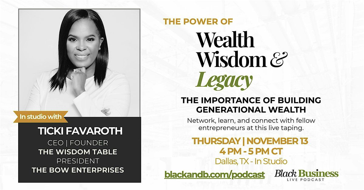 Black Business Live Podcast In-studio Taping with Ticki Favaroth